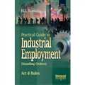 Practical Guide to Industrial Employment (Standing Orders) Act and Rules