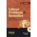Labour Problems and Remedies (A Ready Referencer to handle day-to-day Labour Problems based on decided cases)