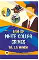 Law Of White Collar Crimes - Mahavir Law House(MLH)