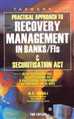 PRACTICAL APPROACH TO RECOVERY MANAGEMETN IN BANKS/FIS & SECURITISATION ACT
 - Mahavir Law House(MLH)