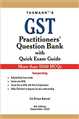 GST Practitioners' Question Bank with Quick Exam Guide
 - Mahavir Law House(MLH)