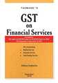 GST on Financial Services by Aditya Singhania
 - Mahavir Law House(MLH)