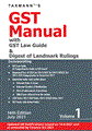 GST Manual with GST Law Guide and Digest of Landmark Rulings
