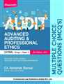 Advanced Auditing & Professional Ethics [Multiple Choice Questions (MCQ's)] - Mahavir Law House(MLH)