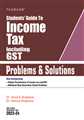 Students' Guide to Income Tax Including GST | PROBLEMS & SOLUTIONS
