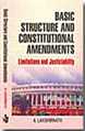 Basic Structure and Constitutional Amendments : Limitations and Justiciability