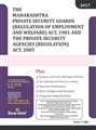 THE MAHARASHTRA PRIVATE SECURITY GUARDS (REGULATIONS OF EMPLOYMENT AND WELFARE) ACT, 1981 AND THE PRIVATE SECURITY AGENCIES (REGULATION) ACT, 2005 - Mahavir Law House(MLH)