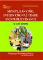 Money, Banking, International Trade and Public Finance - Mahavir Law House(MLH)