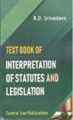 Text Book of Interpretation of Statutes & Legislation - Mahavir Law House(MLH)