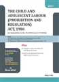 THE CHILD AND ADOLESCENT LABOUR(PROHIBITION AND REGULATION) ACT WITH RULES - Mahavir Law House(MLH)