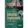 Practical Guide to Industrial Employment (Standing Orders) Act and Rules