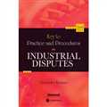 Key to Practice & Procedures in Industrial Disputes