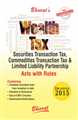 WEALTH TAX, Securities Transaction Tax, Commodities Transaction Tax & Limited Liability Partnership Acts with Rules
 