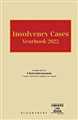 Insolvency Cases Yearbook 2022
 - Mahavir Law House(MLH)