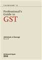 PROFESSIONAL'S GUIDE TO GST
