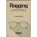 Ragging- Legal Aspects and Institutional Framework