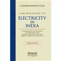 Law Relating to Electricity in India - An exhaustive section-wise Commentary on the Electricity Act, 2003 alongwith Central and State Acts, Rules, Regulations, Notifications and Model Forms
