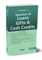 TAXATION_OF_LOANS_GIFTS_&_CASH_CREDITS_
 - Mahavir Law House (MLH)