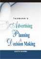 ADVERTISING PLANNING & DECISION MAKING 
