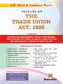 TREATISE ON THE TRADE UNION ACT, 1926 - Mahavir Law House(MLH)