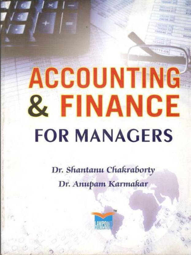 ACCOUNTING & FINANCE FOR MANAGERS - Mahavir Law House(MLH)