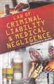 LAW OF CRIMINAL LIABILITY & MEDICAL NEGLIGENCE - Mahavir Law House(MLH)