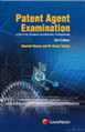 Patent Agent Examination (A book for Students and Industry Professionals)