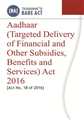 Aadhaar (Targeted Delivery of Financial and Other subsidies, Benefits and Services) Act 2016 - Mahavir Law House(MLH)